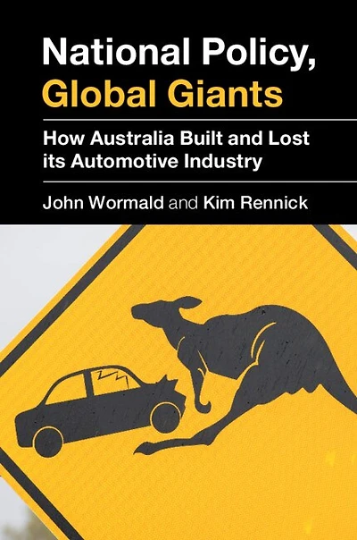 National Policy, Global Giants: How Australia Built And Lost Its Automotive Industry