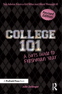 College 101: A Girl's Guide to Freshman Year