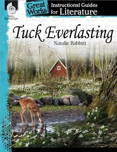 Great Works: Instructional Guides For Literature - Tuck Everlasting