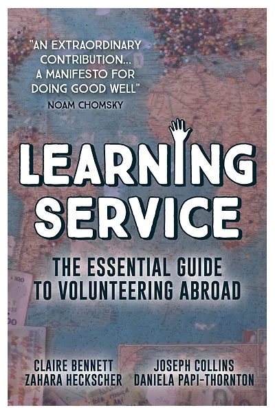 Learning Service: The Essential Guide To Volunteering Abroad