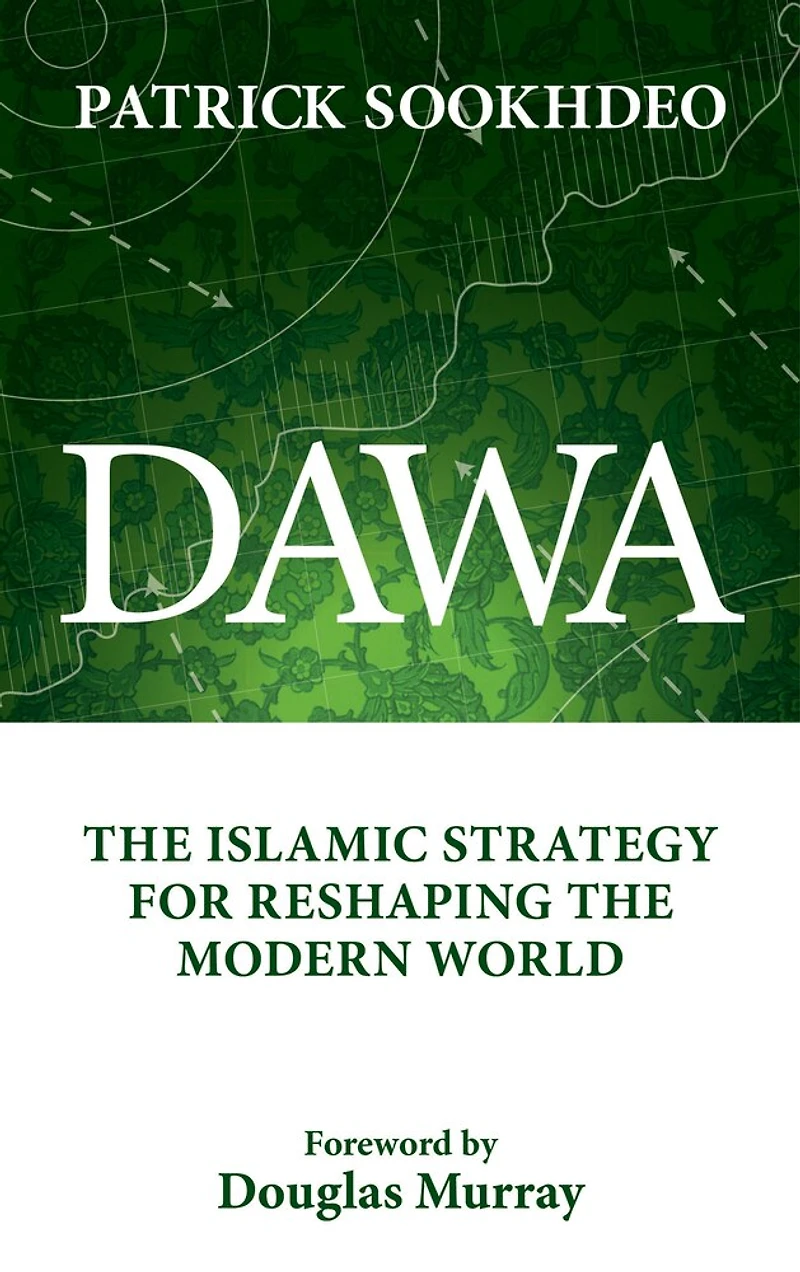 Dawa: The Islamic Strategy for Reshaping the Modern World