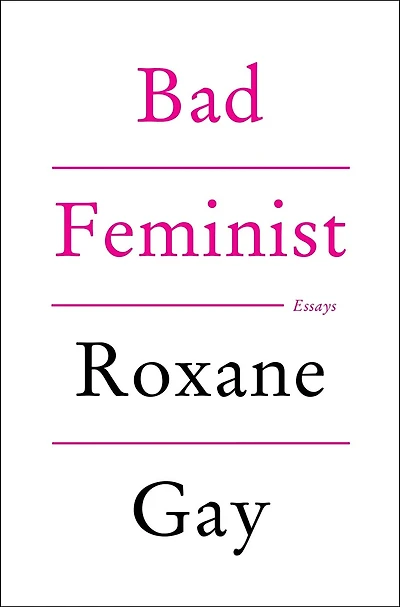 Bad Feminist: Essays