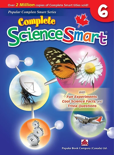 Complete Sciencesmart 6: Canadian Curriculum Science Workbook For Grade 6