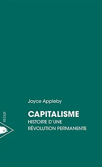Capitalisme : histoire d'une révolution permanente: histoire d'une révolution permanente