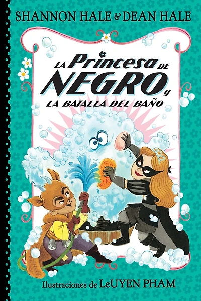 La Princesa de Negro y la batalla del baño / The Princess in Black and the Bathtime Battle