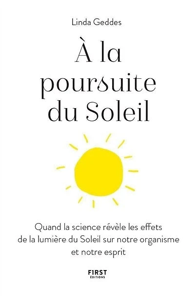 A la poursuite du Soleil: quand science révèle les effets de lumière Soleil sur notre organisme et esprit