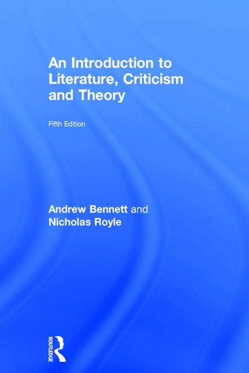 An Introduction To Literature, Criticism And Theory