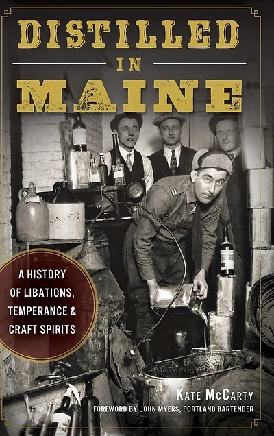 Distilled in Maine: A History of Libations