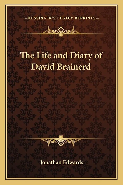 The Life and Diary of David Brainerd