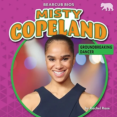 Misty Copeland: Groundbreaking Dancer