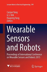 Wearable Sensors and Robots: Proceedings of International Conference on Robots 2015