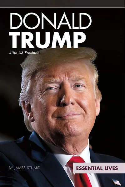 Donald Trump: 45th Us President: 45th Us President