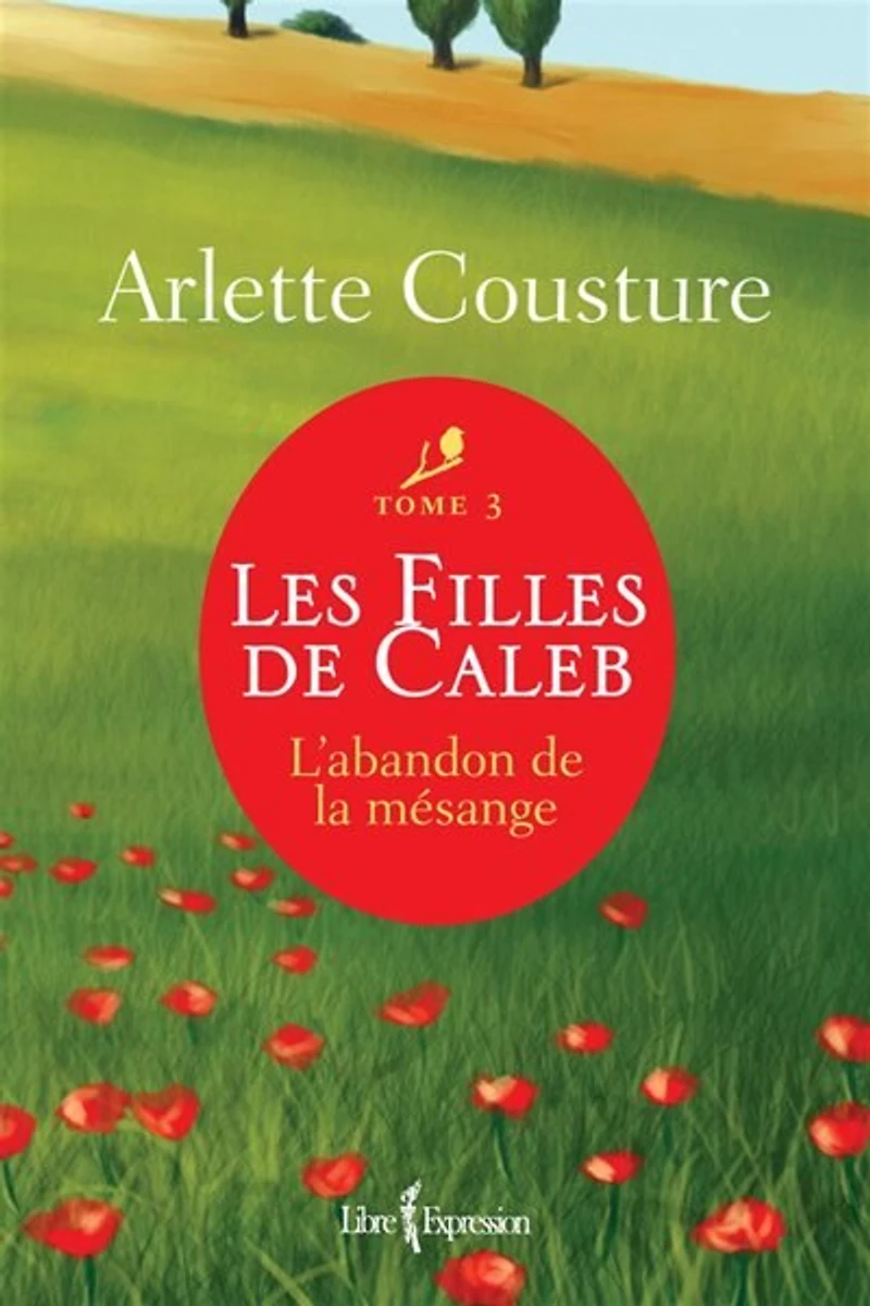 Les Filles de Caleb - Tome 3: L'abandon la mésange
