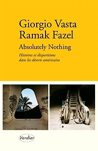 Absolutely nothing: histoires et disparitions dans les déserts américains
