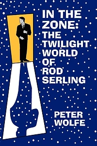 In The Zone: The Twilight World of Rod Serling