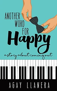 Another Word for Happy: A story about coming out
