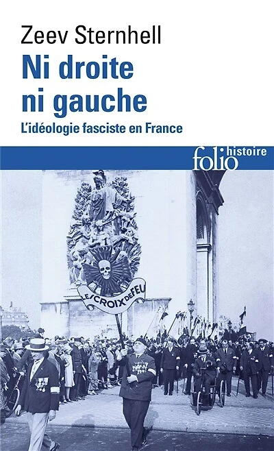 Ni droite ni gauche : l'idéologie fasciste en France: l'idéologie fasciste en France