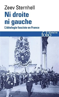 Ni droite ni gauche : l'idéologie fasciste en France: l'idéologie fasciste en France