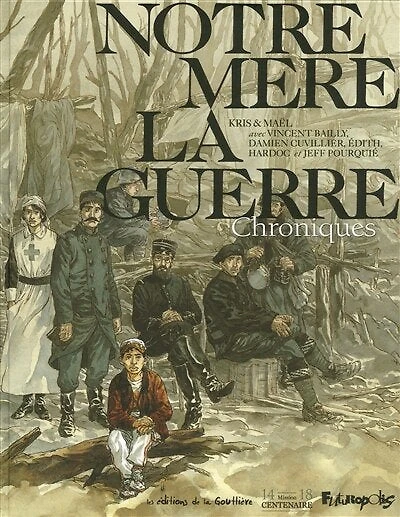 Notre mère la guerre: chroniques