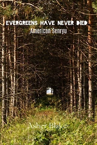 Evergreens Have Never Died: American Senryu