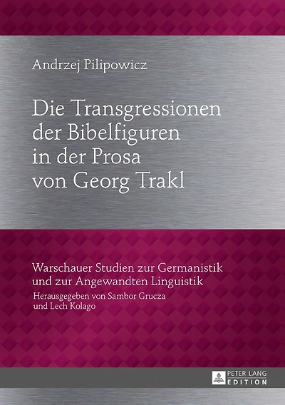 Die Transgressionen der Bibelfiguren Prosa von Georg Trakl