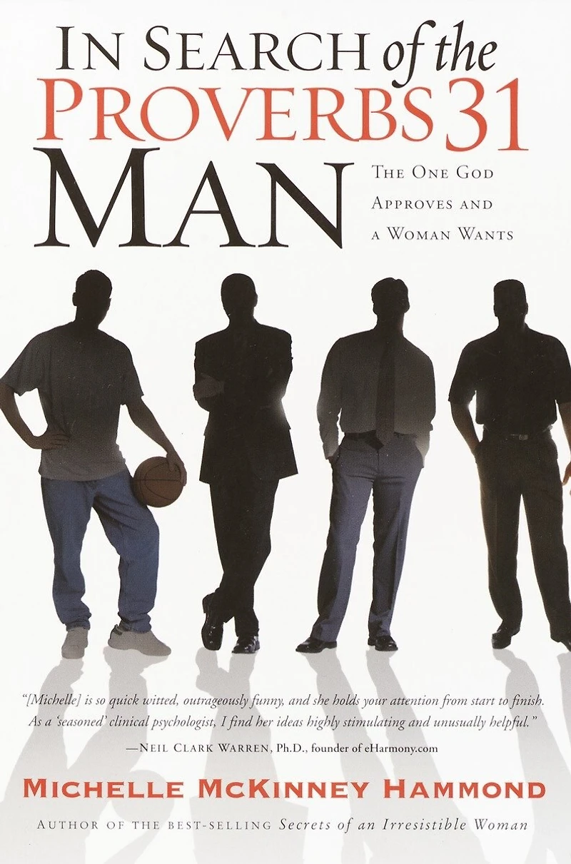 Search of The Proverbs 31 Man: One God Approves and a Woman Wants