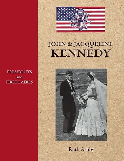 Presidents and First Ladies-John & Jacqueline Kennedy