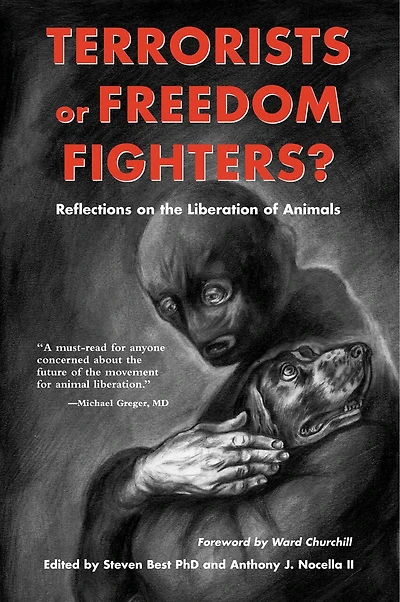 Terrorists or Freedom Fighters?: Reflections on the Liberation of Animals