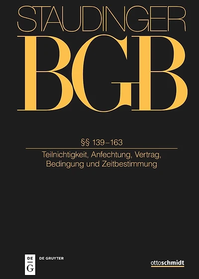 §§ 139-163: (Teilnichtigkeit, Anfechtung, Vertrag, Bedingung und Zeitbestimmung)