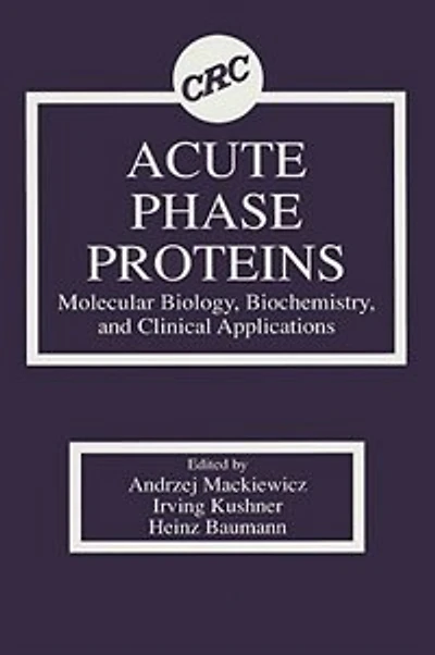 Acute Phase Proteins Molecular Biology, Biochemistry, and Clinical Applications