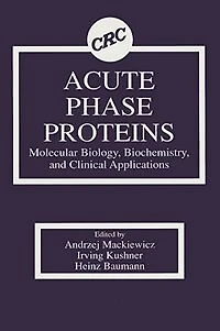 Acute Phase Proteins Molecular Biology, Biochemistry, and Clinical Applications