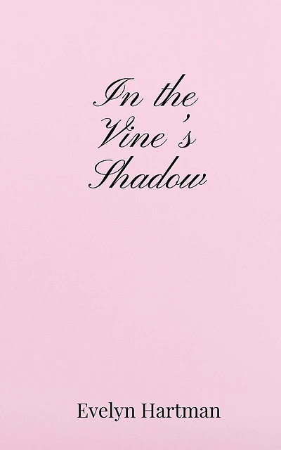 In the Vine's Shadow