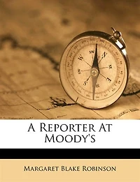 A Reporter at Moody's