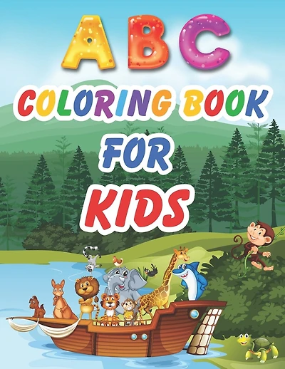 ABC Coloring Book for Kids: ANIMAL ABC COLORING BOOK FOR KIDS - Kids Activities Books - Letters & Words for Kindergarten & Preschool Prep - Easy, LARGE, GIANT Simple Picture Coloring Books for Toddlers