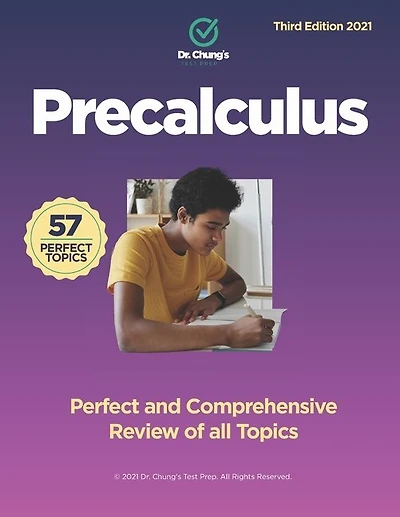 Dr. Chung's Precalculus: Perfect and Comprehensive Review of all Topics