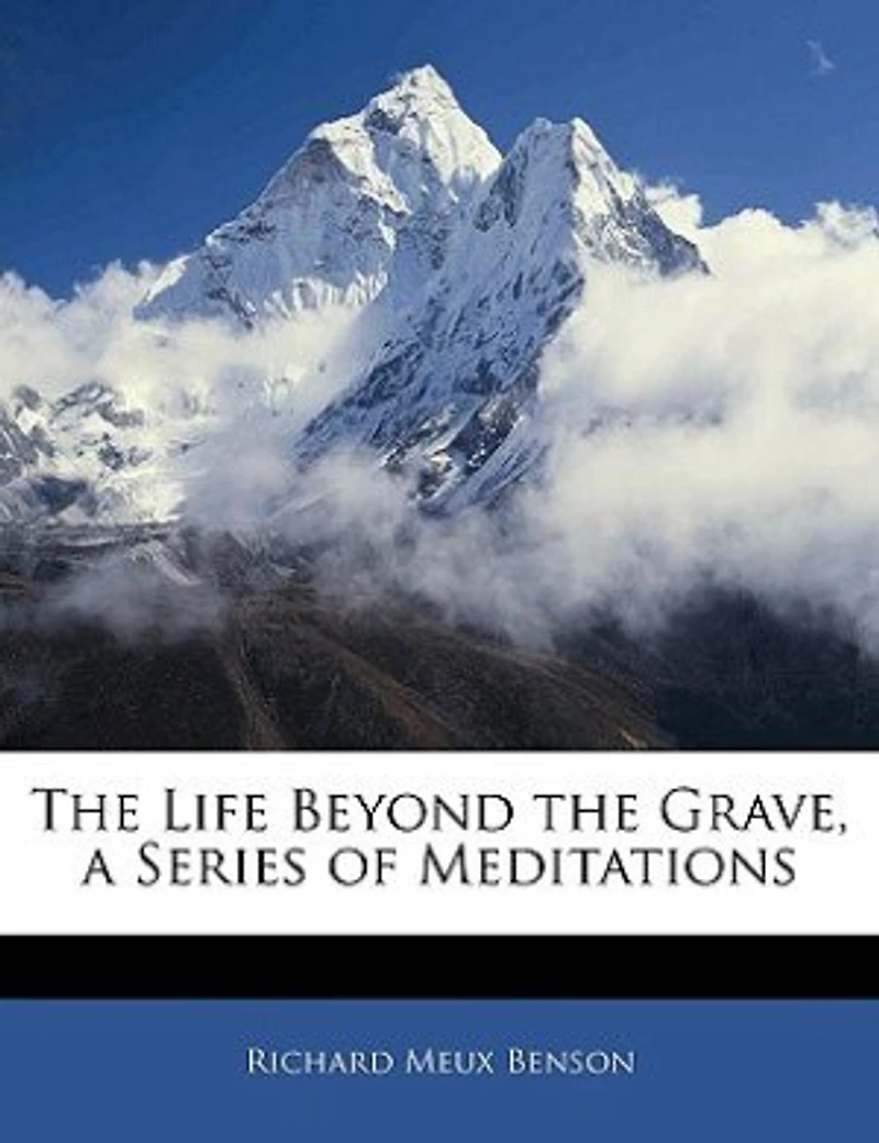 the Life Beyond Grave, a Series of Meditations