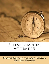 Ethnographia, Volume 19