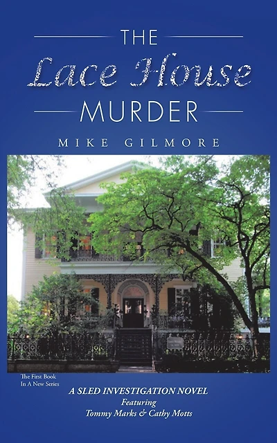 The Lace House Murder: A SLED INVESTIGATION NOVEL