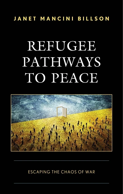 Refugee Pathways to Peace: Escaping the Chaos of War