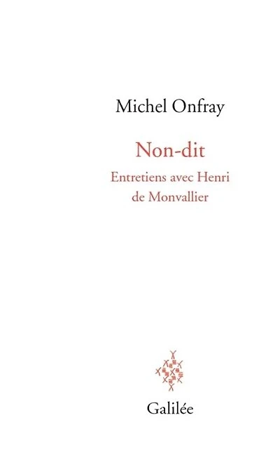 Non-dit: entretiens avec Henri de Monvallier