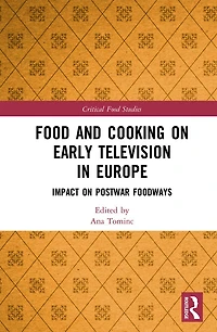 Food and Cooking on Early Television Europe: Impact Postwar Foodways