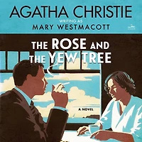 the Rose and Yew Tree: A Novel