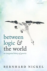 Between Logic and the World: An Integrated Theory of Generics