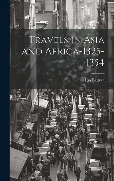 Travels in Asia and Africa-1325-1354