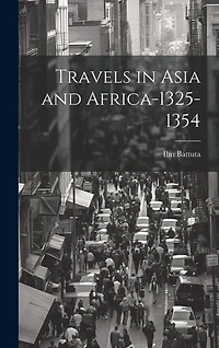 Travels in Asia and Africa-1325-1354