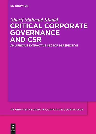 Critical Corporate Governance and CSR: An African extractive sector perspective