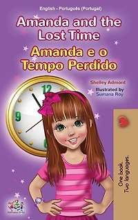 Amanda and the Lost Time (English Portuguese Bilingual Children's Book - Portugal)