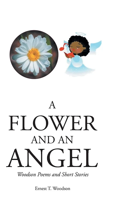 A Flower and an Angel: Woodson Poems and Short Stories