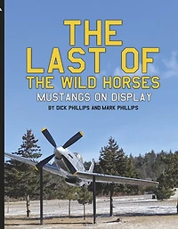 The Last of the Wild Horses - Mustangs on Display: Book 3