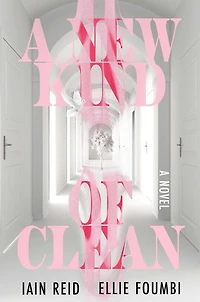 A New Kind of Clean: Novel
